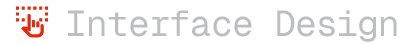Interface Design