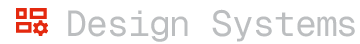 Design Systems