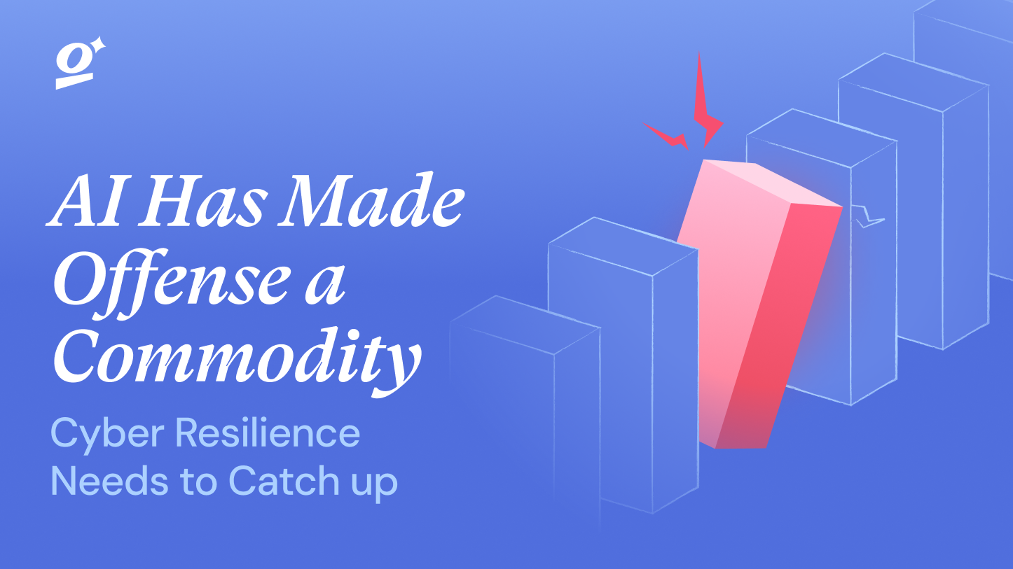 AI Has Made Offense a Commodity. Cyber Resilience Needs to Catch Up.