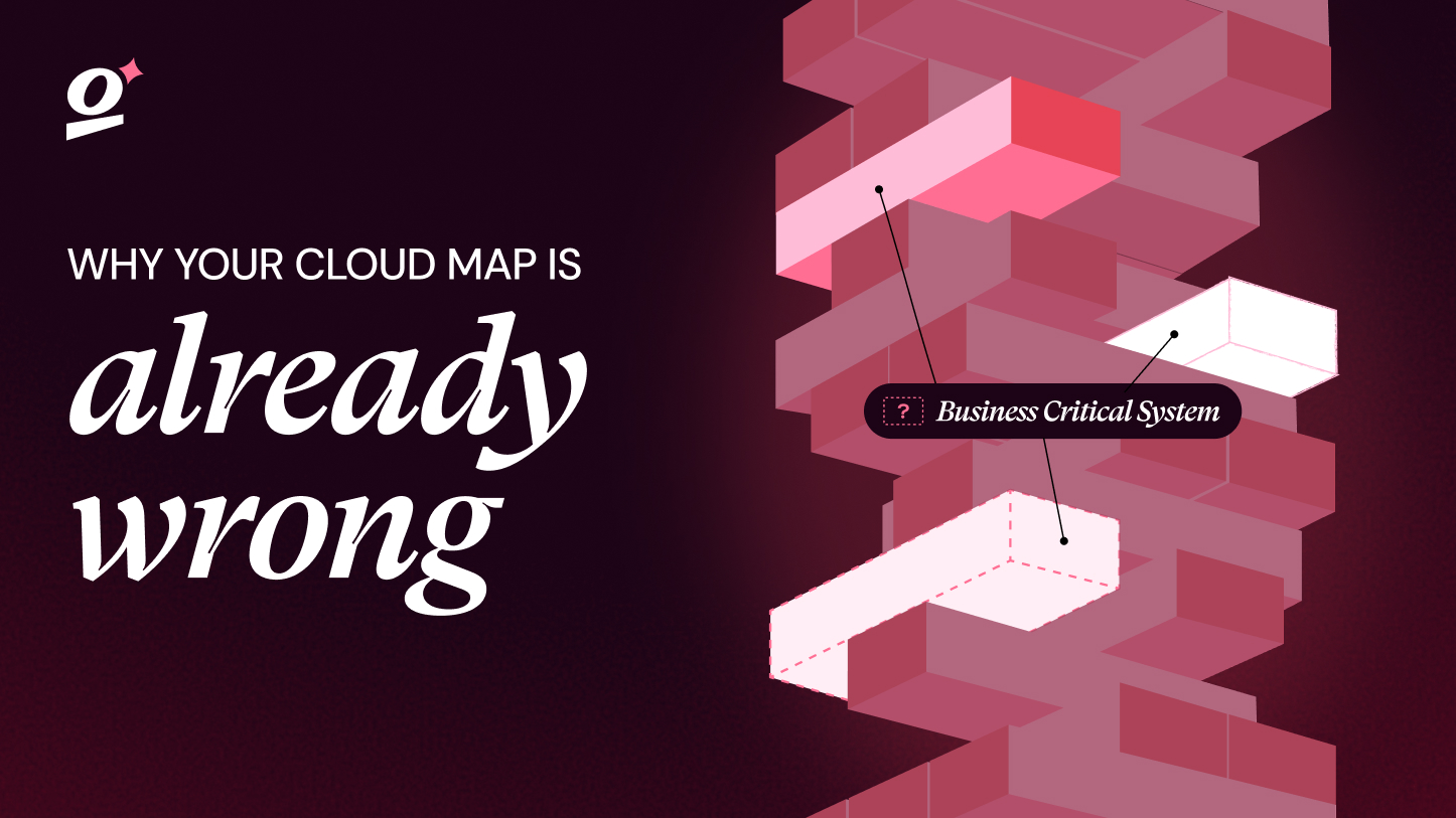 Why your cloud map is already wrong