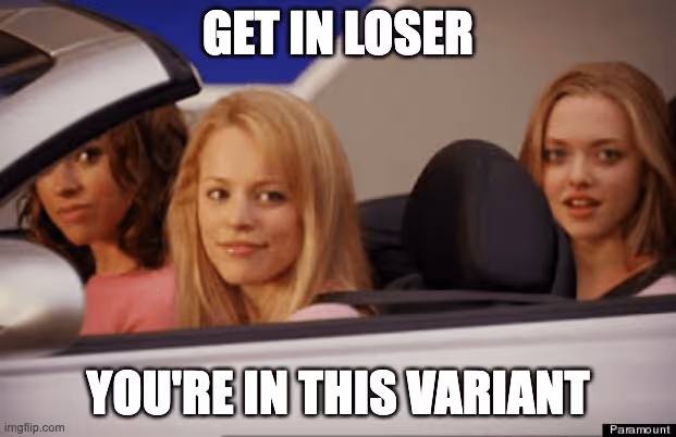 Mean Girls meme: Get in loser... You're in this variant
