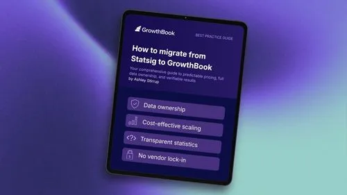 Why migrate from Statsig to GrowthBook