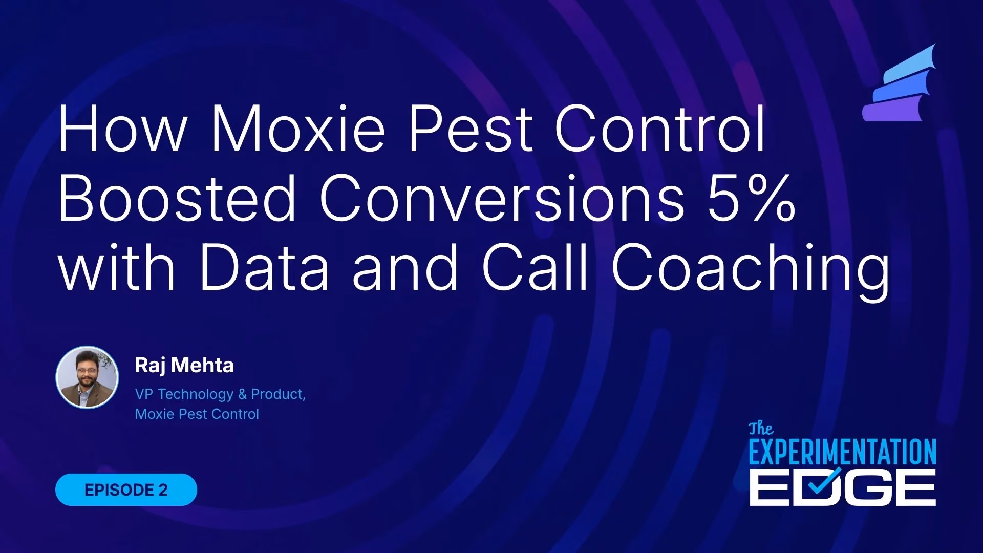 How Moxie Pest Control boosted conversions 5% with data and coaching with Raj Mehta