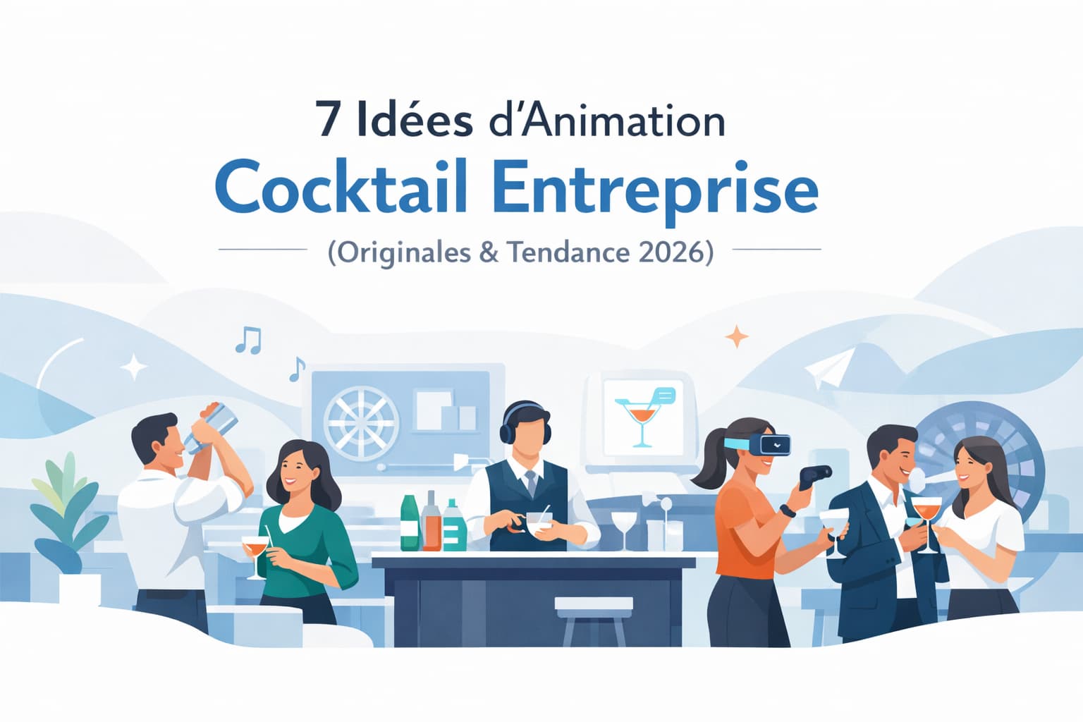 Top Idées Animation Cocktail Entreprise 2026