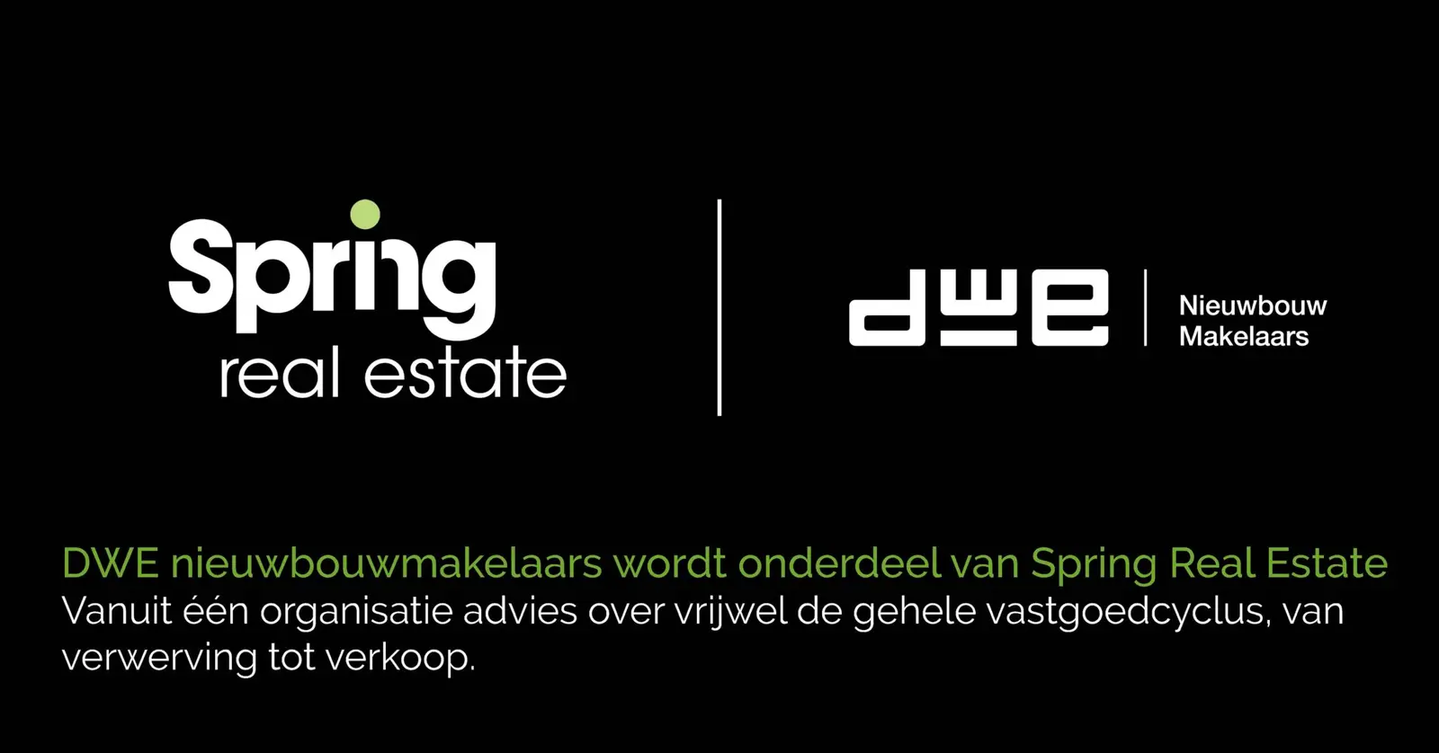 DWE Nieuwbouwmakelaars wordt onderdeel van Spring Real Estate