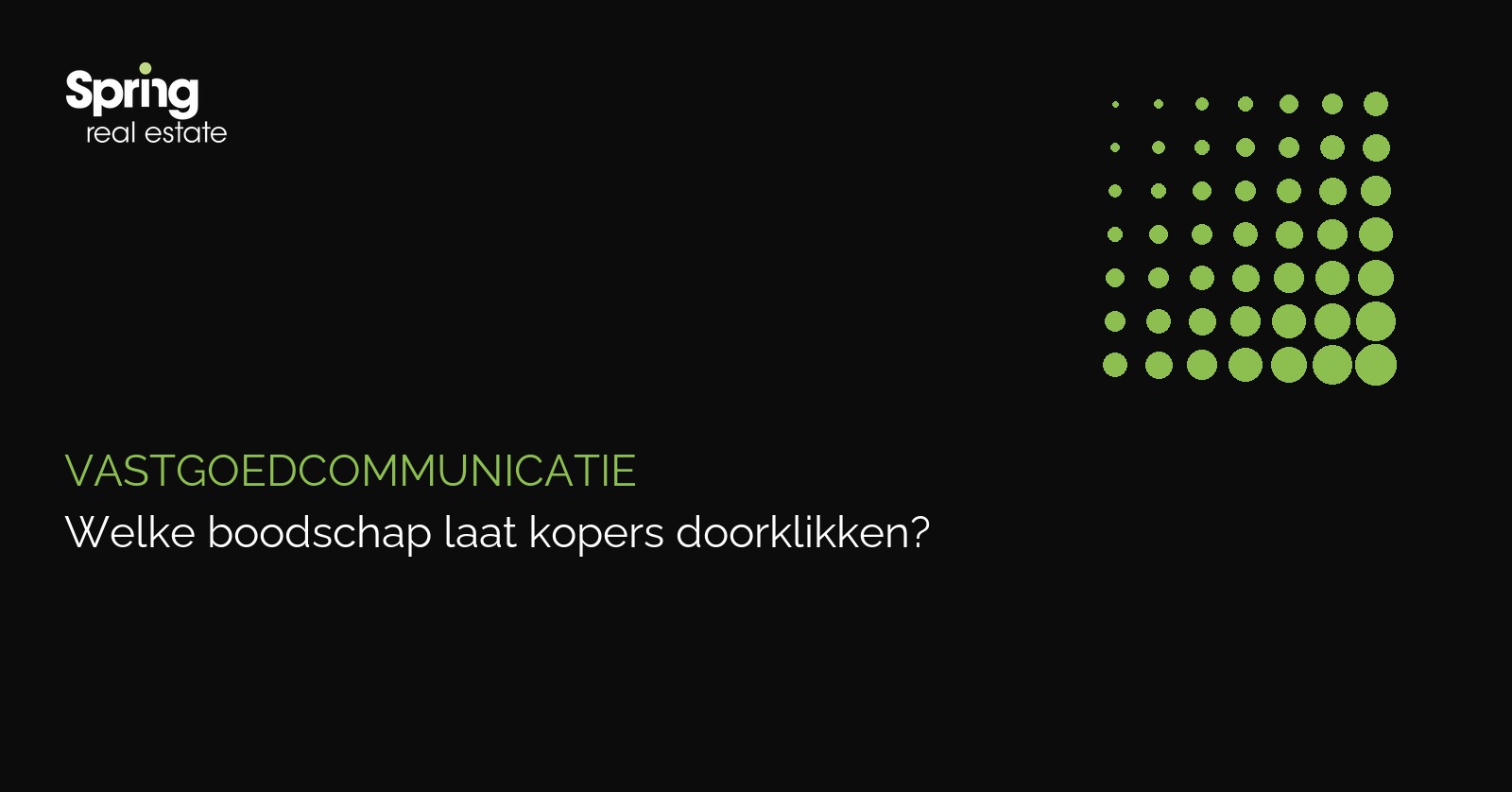 Vastgoedcommunicatie: welke boodschap laat kopers doorklikken?