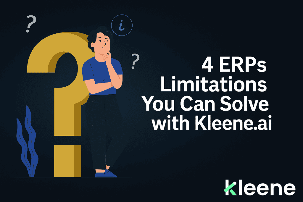 Thoughtful person standing next to large question mark with text about ERP limitations and Kleene.ai solution