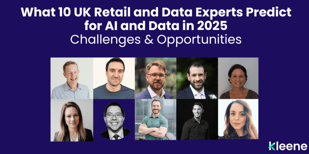 Ten UK retail and data experts predict AI and data opportunities challenges 2025