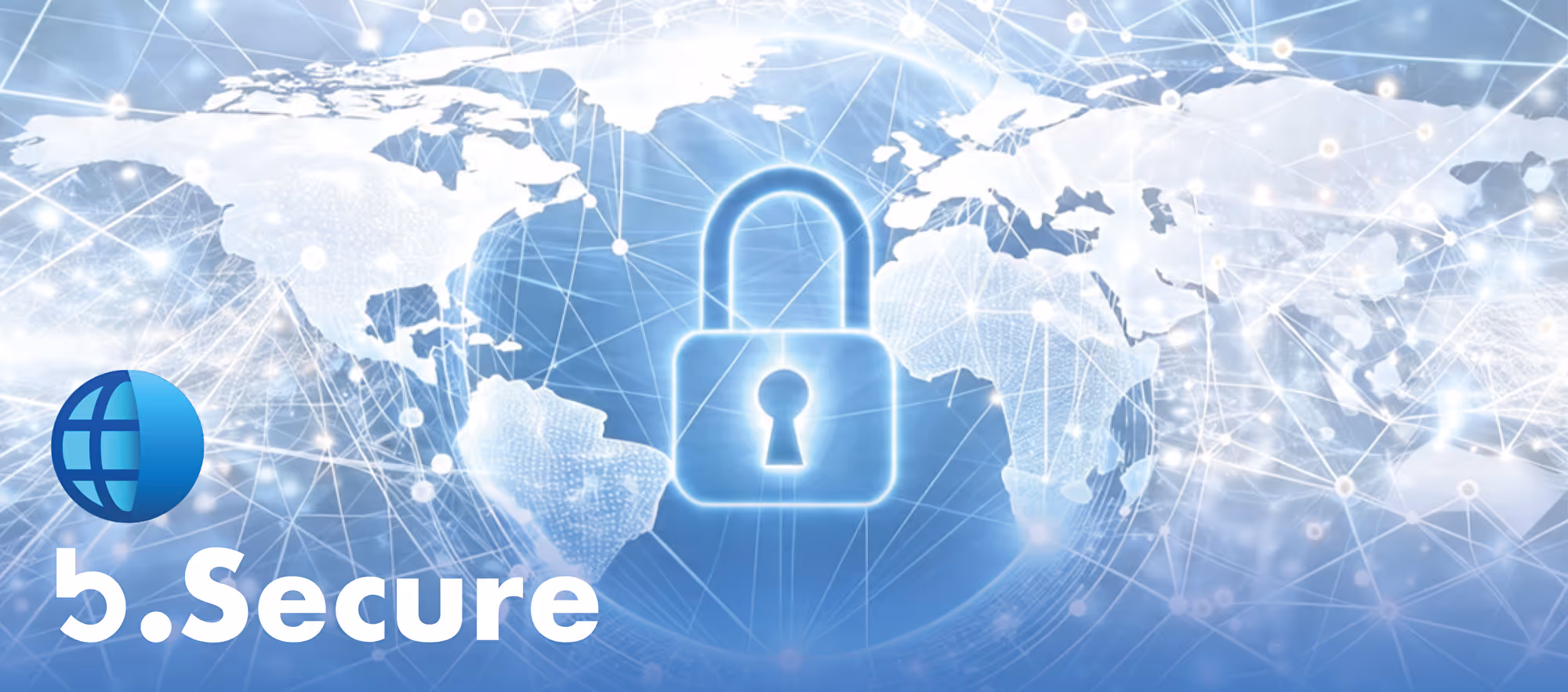 Symbolbild: leuchtendes Vorhängeschloss vor digitaler Weltkarte, links das b.Secure-Logo mit Globus-Symbol.