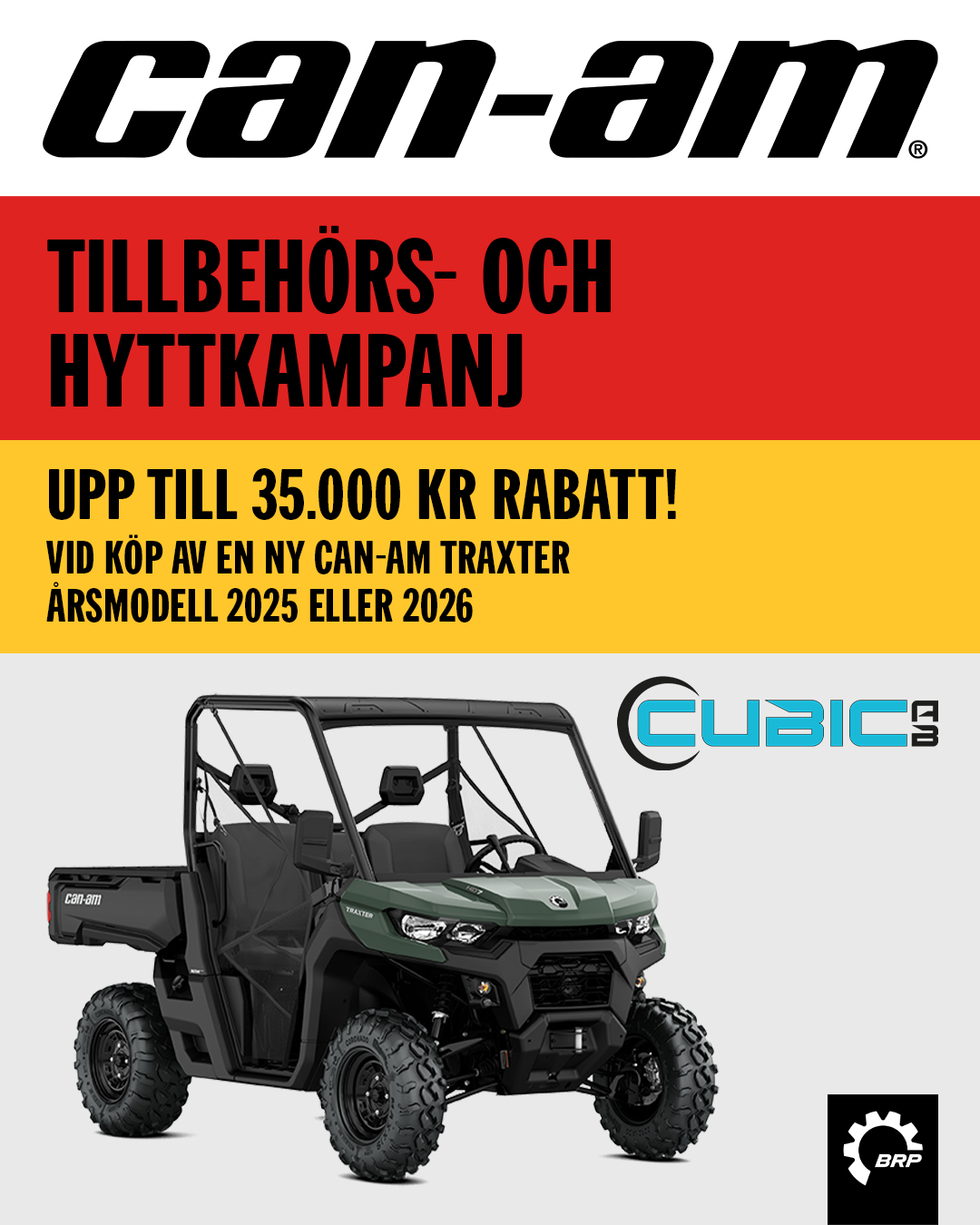 Can-Am Traxter med kampanjbudskap: tillbehörs- och hyttkampanj med upp till 35 000 kr rabatt hos Cubic AB.