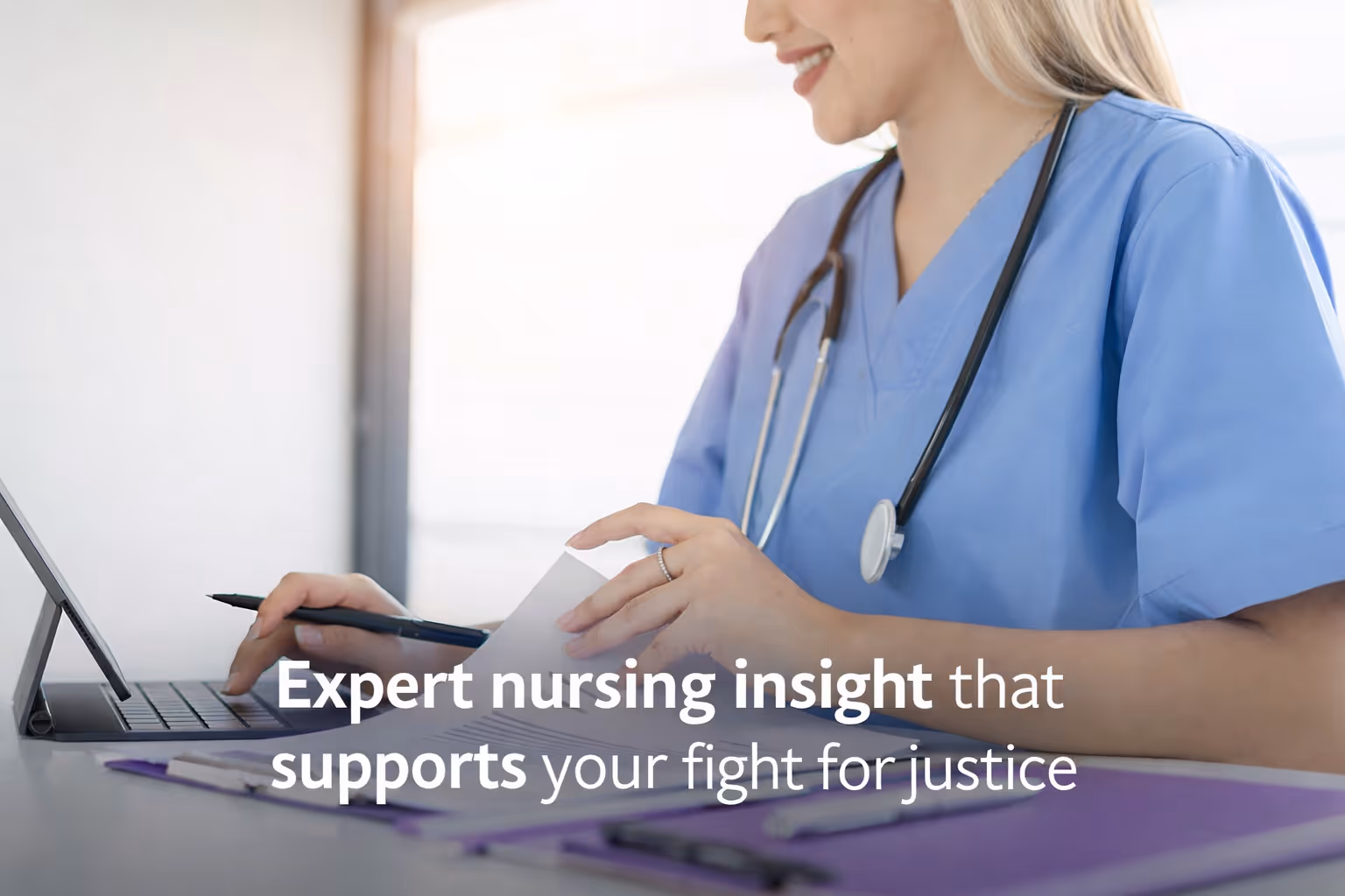 Expert nursing insight that supports your fight for justice