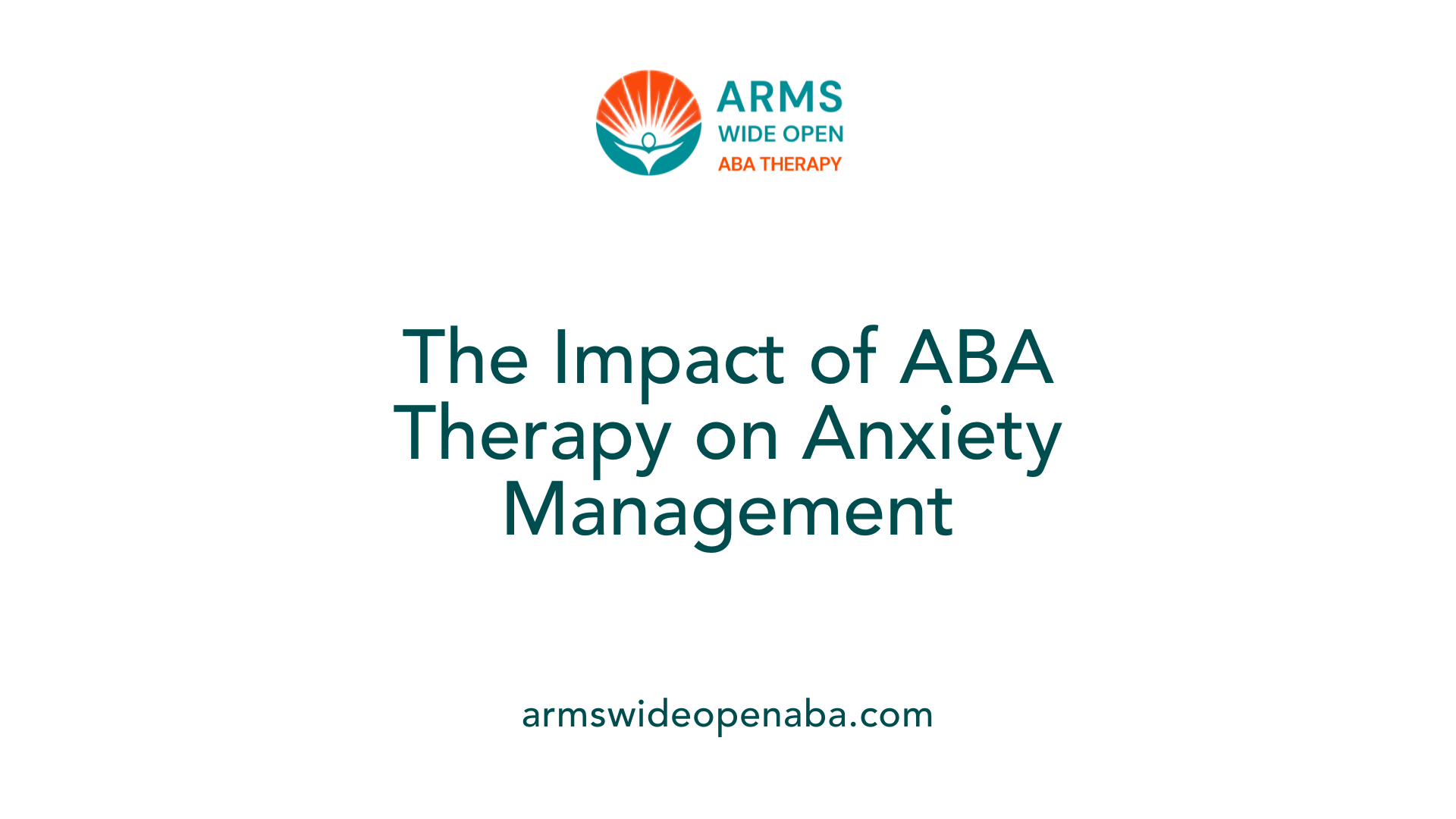 The Impact of ABA Therapy on Anxiety Management