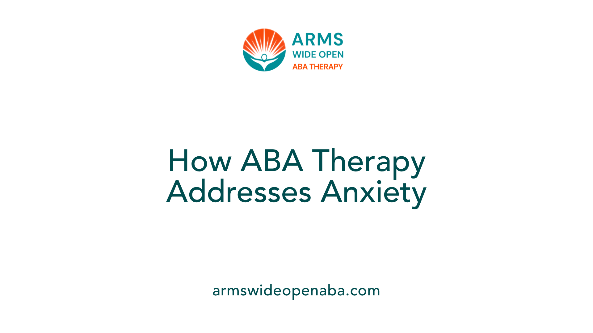 How ABA Therapy Addresses Anxiety