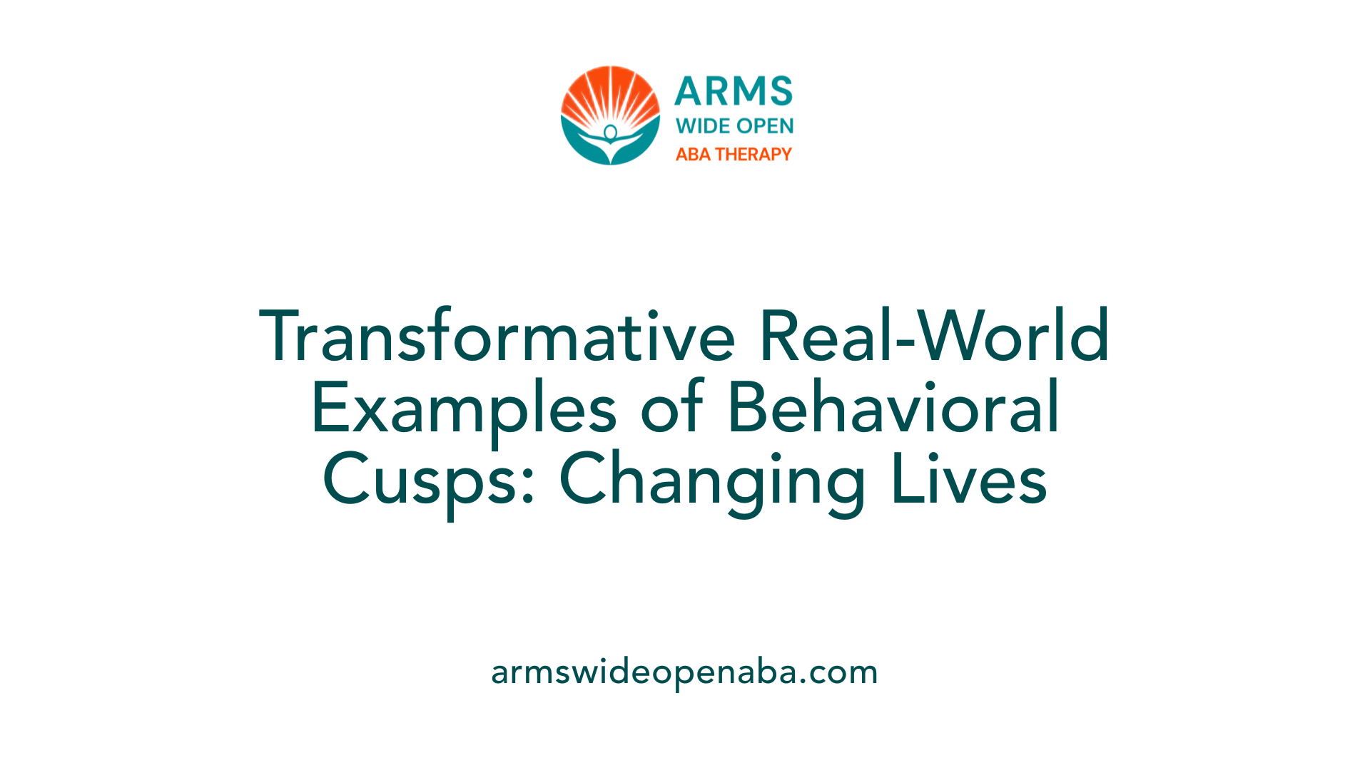Transformative Real-World Examples of Behavioral Cusps: Changing Lives