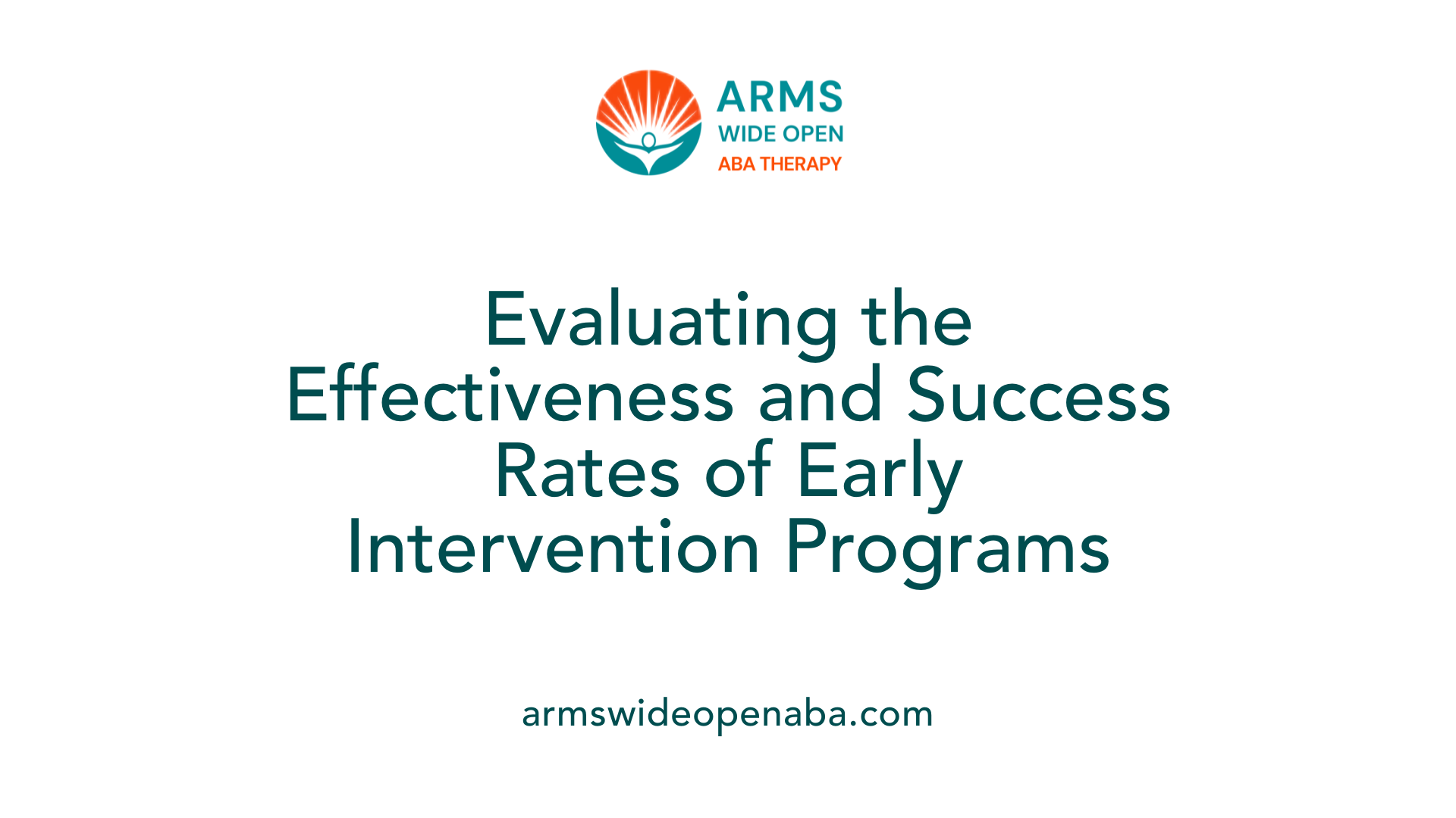 Evaluating the Effectiveness and Success Rates of Early Intervention Programs