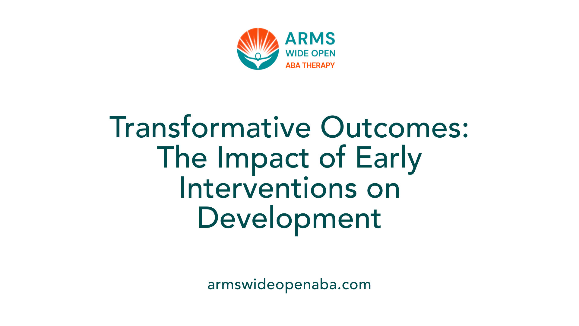 Transformative Outcomes: The Impact of Early Interventions on Development