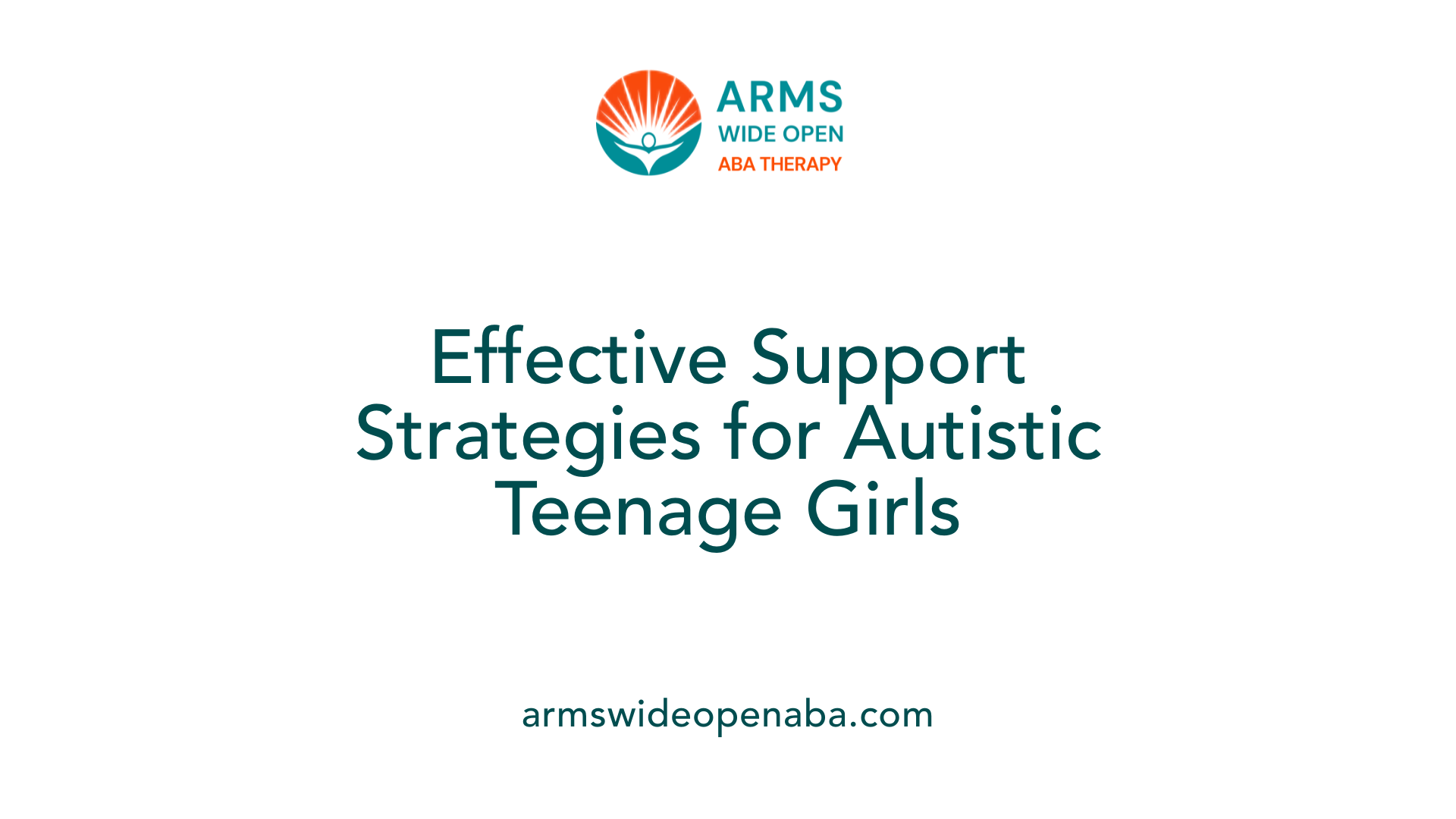 Effective Support Strategies for Autistic Teenage Girls