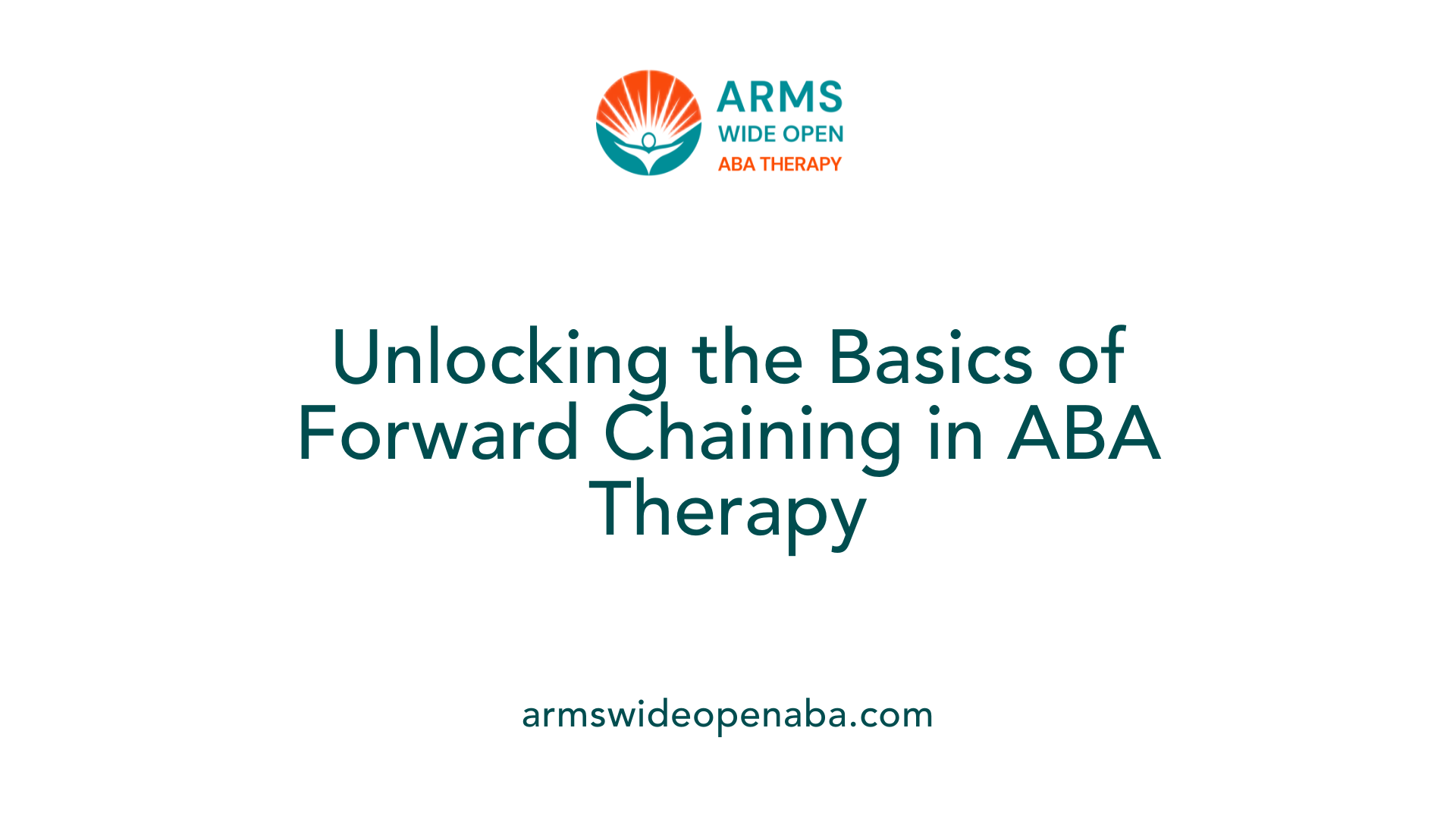 Unlocking the Basics of Forward Chaining in ABA Therapy