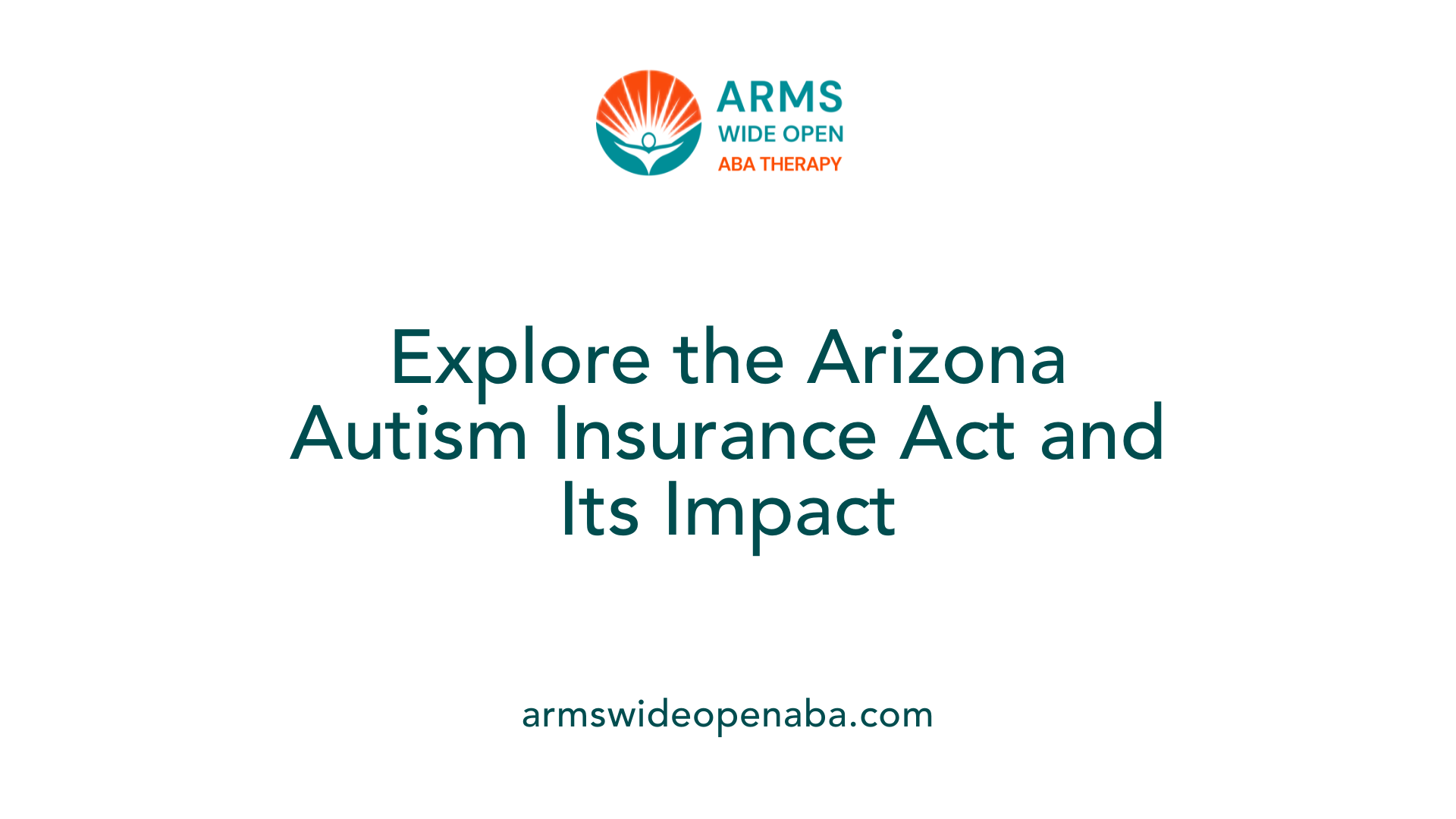 Explore the Arizona Autism Insurance Act and Its Impact