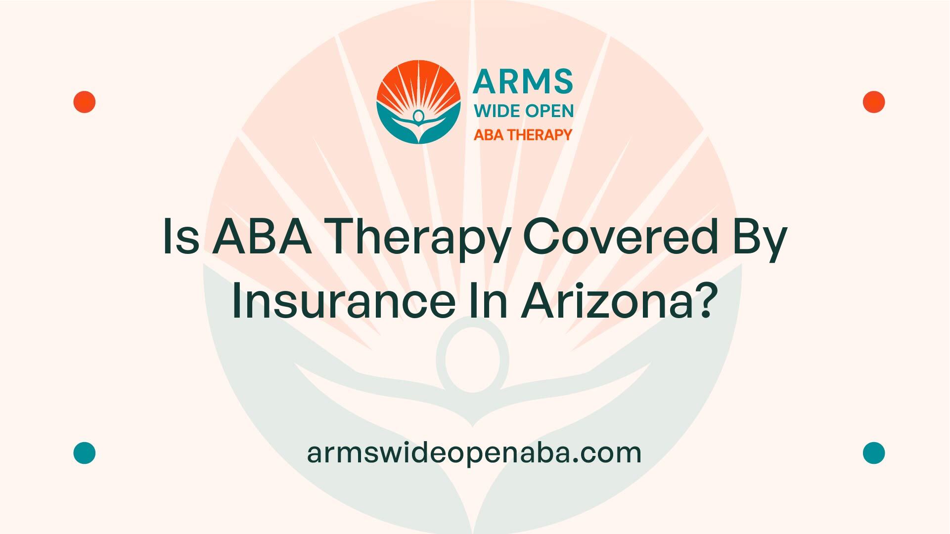Is ABA Therapy Covered By Insurance In Arizona?