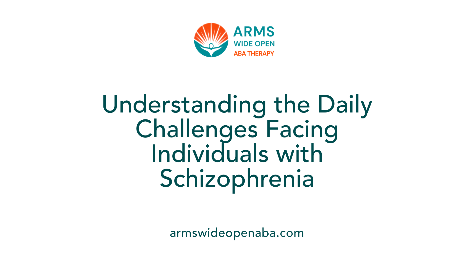 Understanding the Daily Challenges Facing Individuals with Schizophrenia