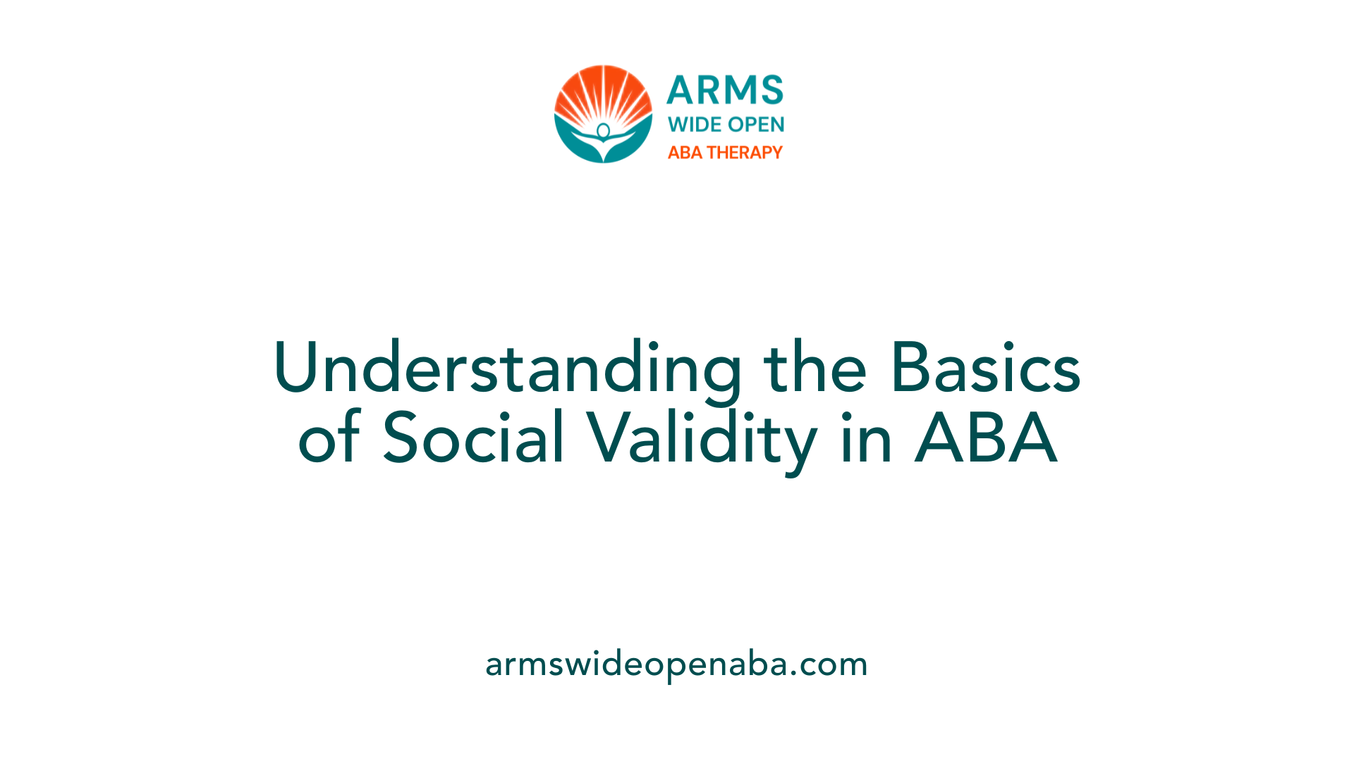 Understanding the Basics of Social Validity in ABA