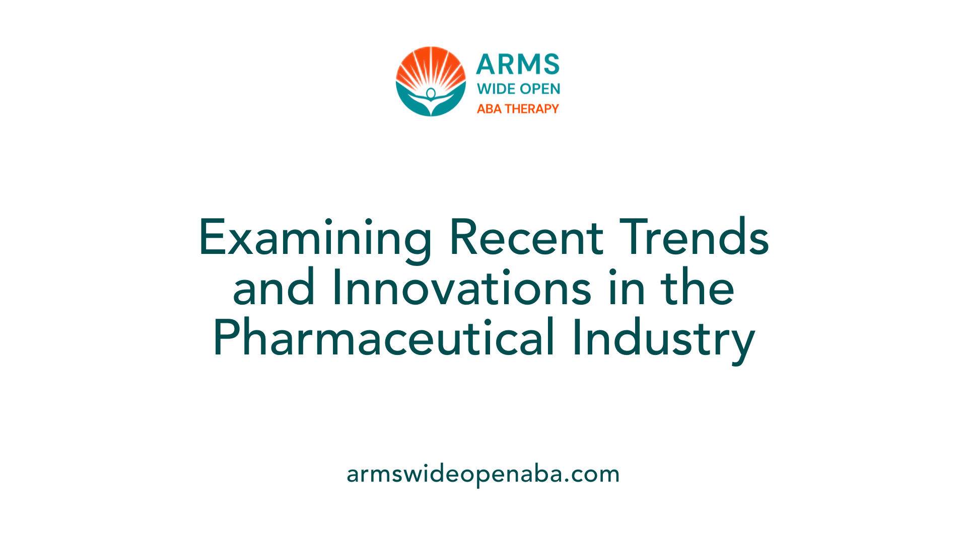 Examining Recent Trends and Innovations in the Pharmaceutical Industry