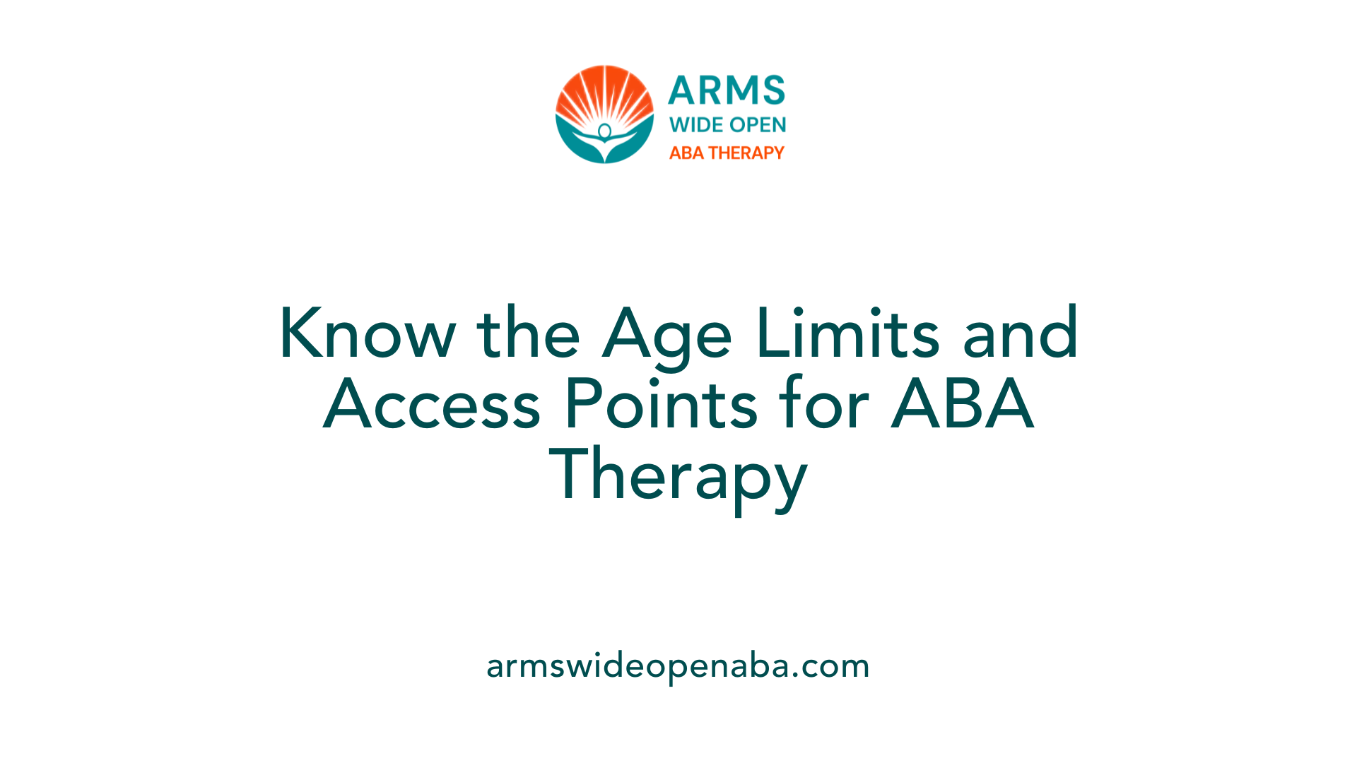 Know the Age Limits and Access Points for ABA Therapy