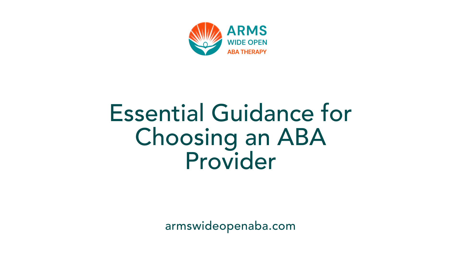 Essential Guidance for Choosing an ABA Provider