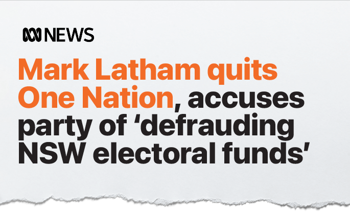 News headline stating Mark Latham quits One Nation and accuses the party of defrauding NSW electoral funds.