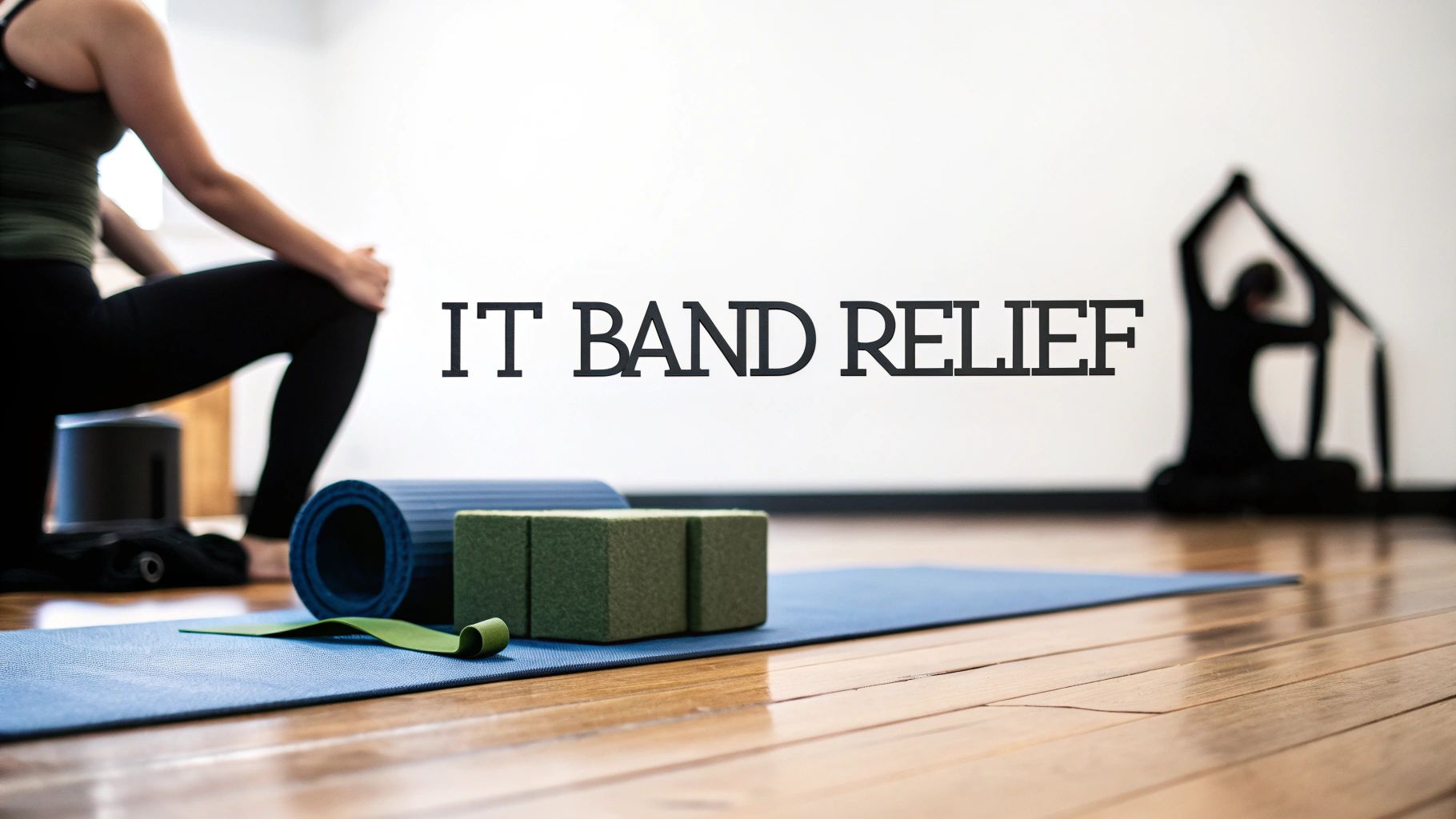 The 7 Best Yoga Poses for IT Band Syndrome in 2026