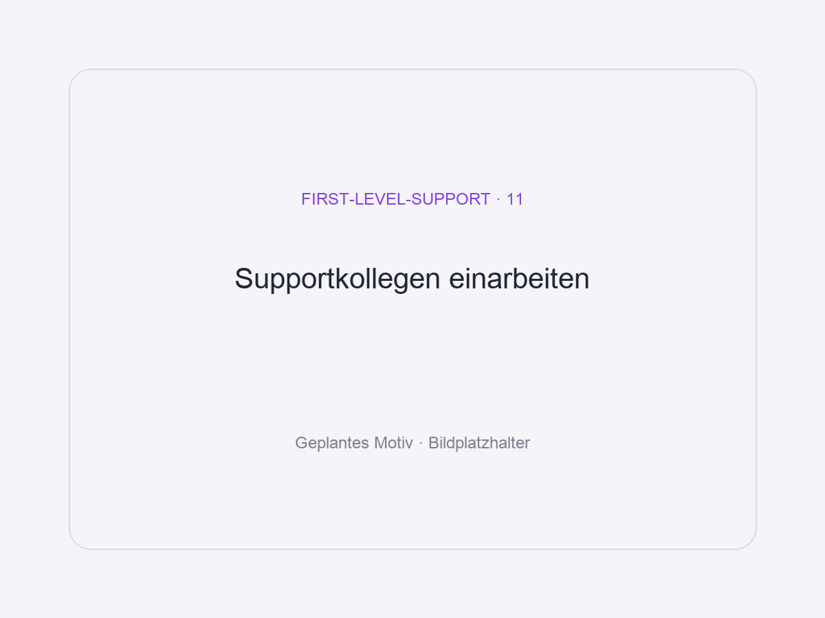 Bildplatzhalter: First Level – Supportkollegen einarbeiten