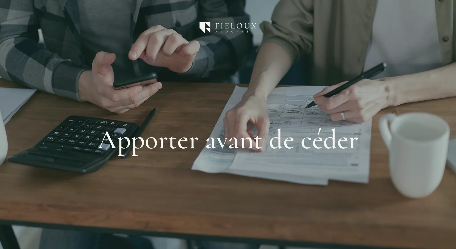 Apport-cession holding : sécuriser le report d’imposition en 2026