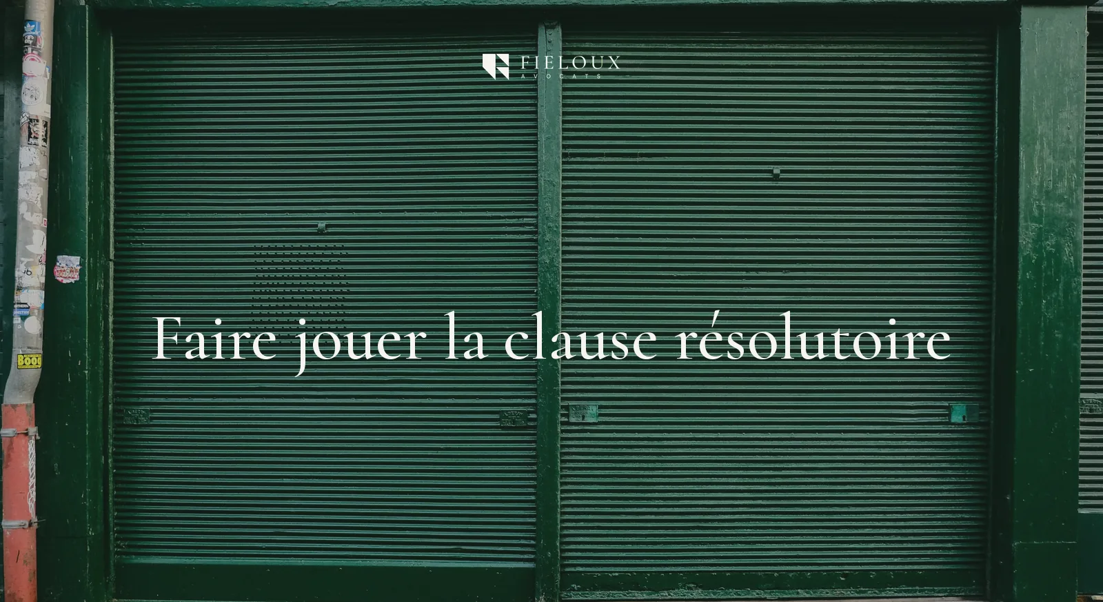Loyers impayés et bail commercial : Comment activer la clause résolutoire efficacement ?