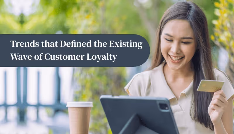 Customer Loyalty Insights from 2022 and Promising Loyalty Program Trends for 2023