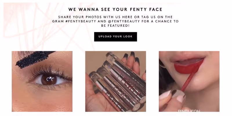 A UGC gallery on Fenty Beauty's homepage showing makeup tutorials and reviews. Fenty encourages customers to tag the brand for a chance to be featured. 