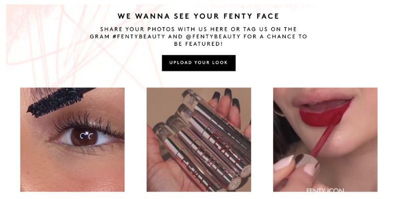A UGC gallery on Fenty Beauty's homepage showing makeup tutorials and reviews. Fenty encourages customers to tag the brand for a chance to be featured.