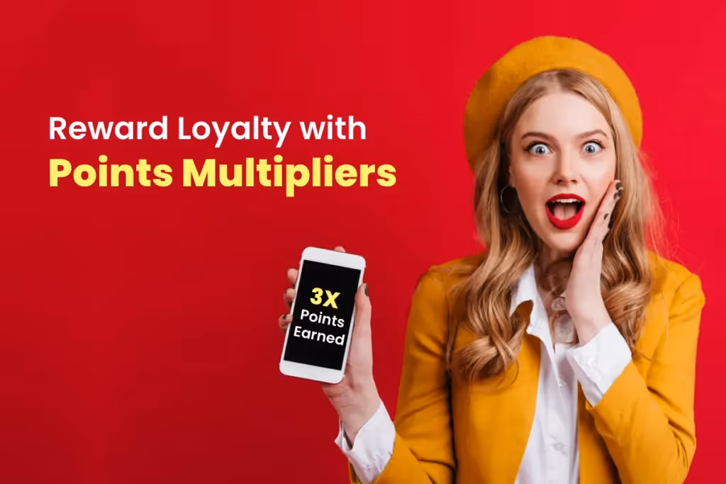 Reward Loyalty with Points Multipliers