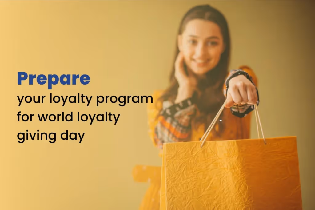 prepare your loyalty program for World Loyalty Giving Day