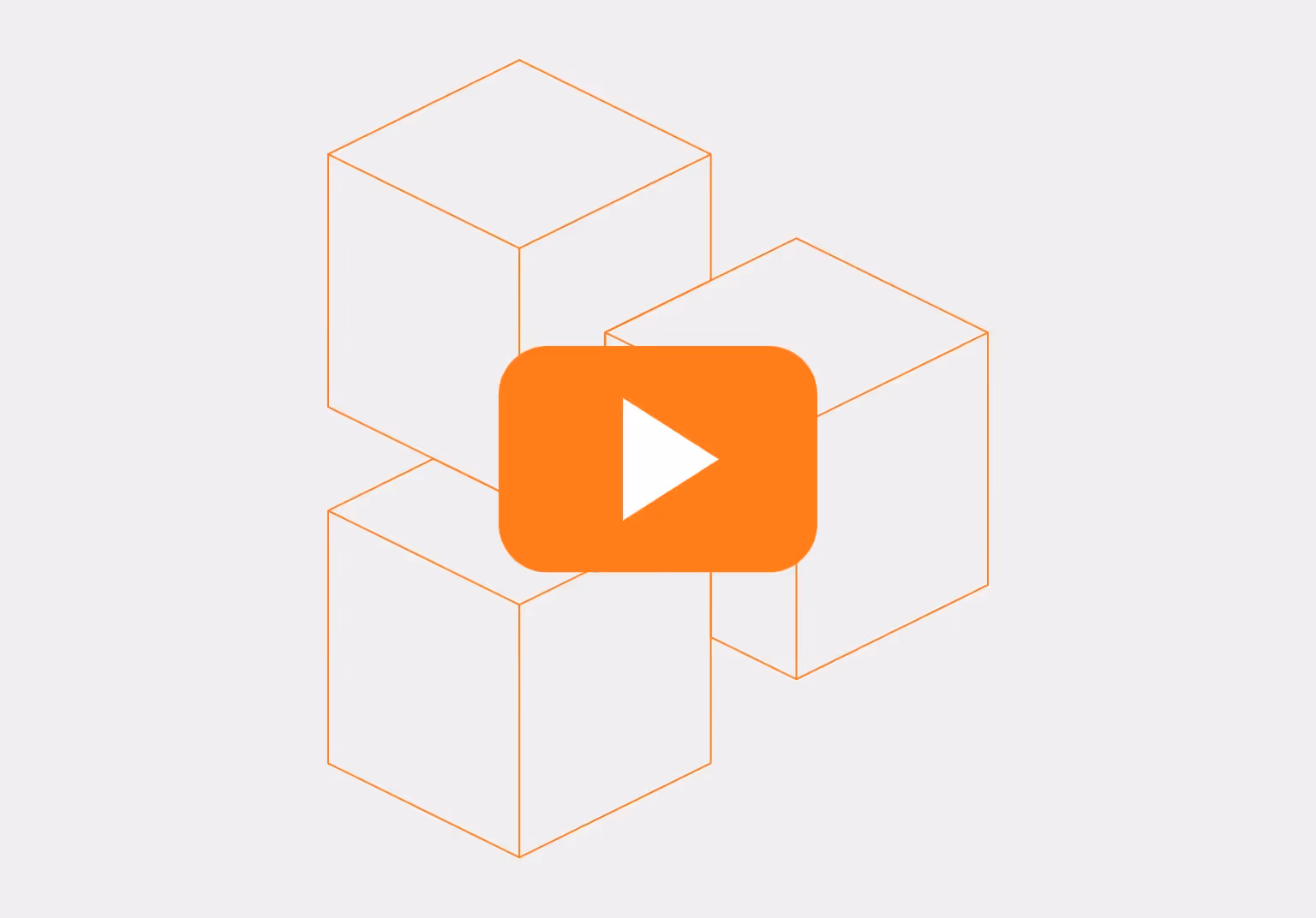 Three outlined orange cubes with a large orange play button icon overlapping the center cube on a light gray background.