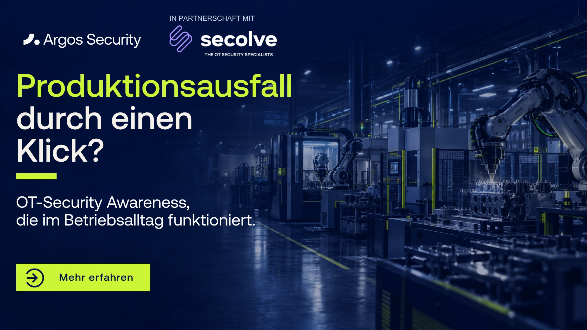Webinar am 6. Oktober 2026: Produktionsausfall durch einen Klick? OT-Security Awareness, die im Betriebsalltag funktioniert – Argos Security in Partnerschaft mit Secolve