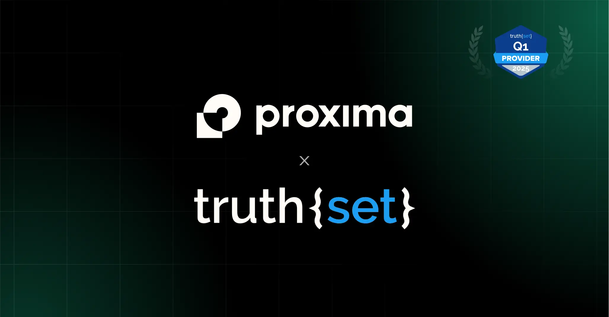 Proxima joins the Truthset Data Collective, validating best‑in‑class data quality and accuracy
