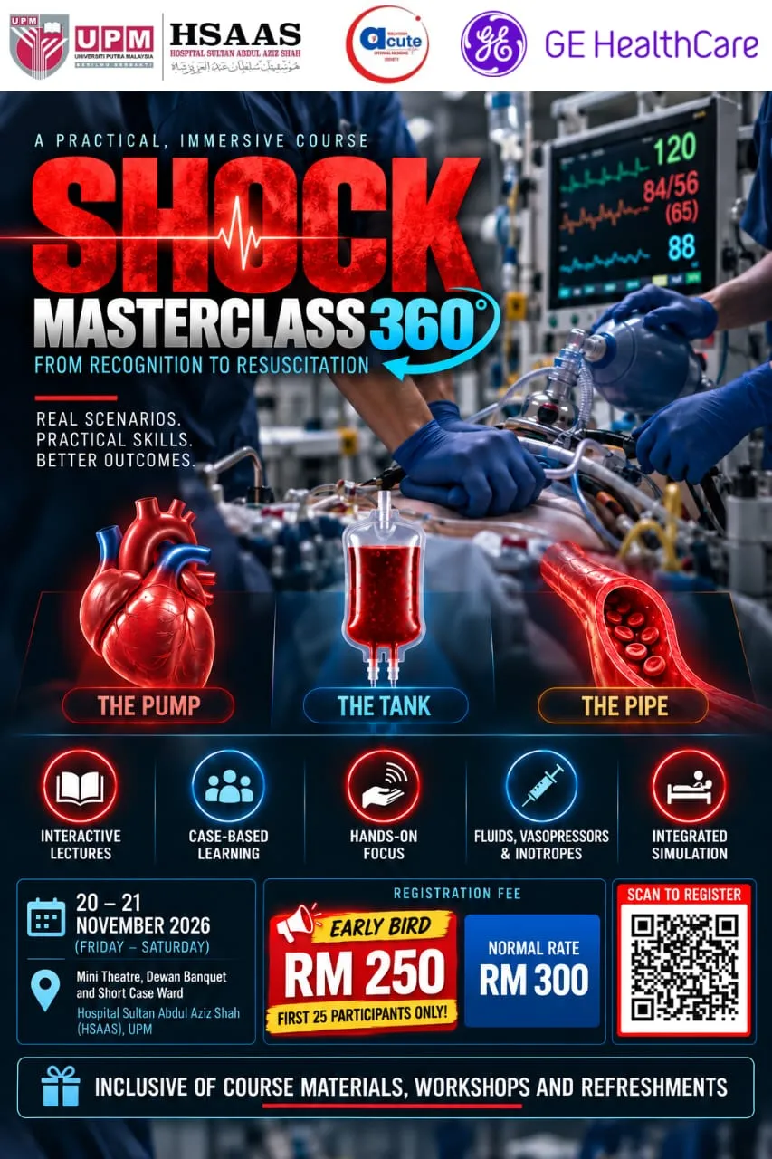 Promotional poster for Shock Masterclass 360, a practical course on shock from recognition to resuscitation, featuring logos of Universiti Putra Malaysia, Hospital Sultan Abdul Aziz Shah, Acute Care, and GE Healthcare at the top. The poster shows medical personnel performing resuscitation with heart, blood bag, and blood vessel icons labeled The Pump, The Tank, The Pipe. It highlights interactive lectures, case-based learning, hands-on focus, fluids and vasopressors, and integrated simulation. Event on November 20-21, 2026 at Hospital Sultan Abdul Aziz Shah, with early bird registration RM 250 and normal rate RM 300, including course materials, workshops, and refreshments.