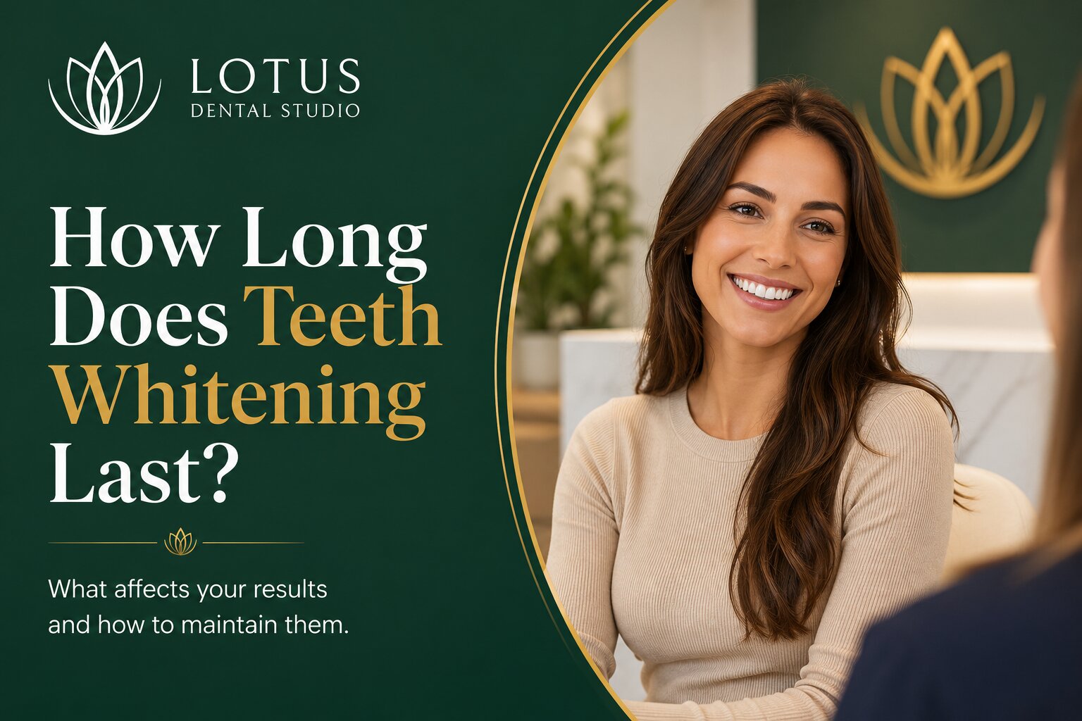 Blog banner for how long does teeth whitening last guide by Lotus Dental Studio in Llanelli South Wales