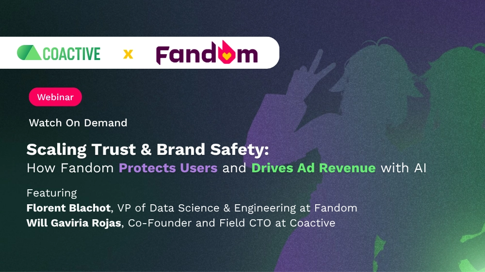 Watch the recording to see how Fandom wins at content moderation and ad monetization with Coactive.