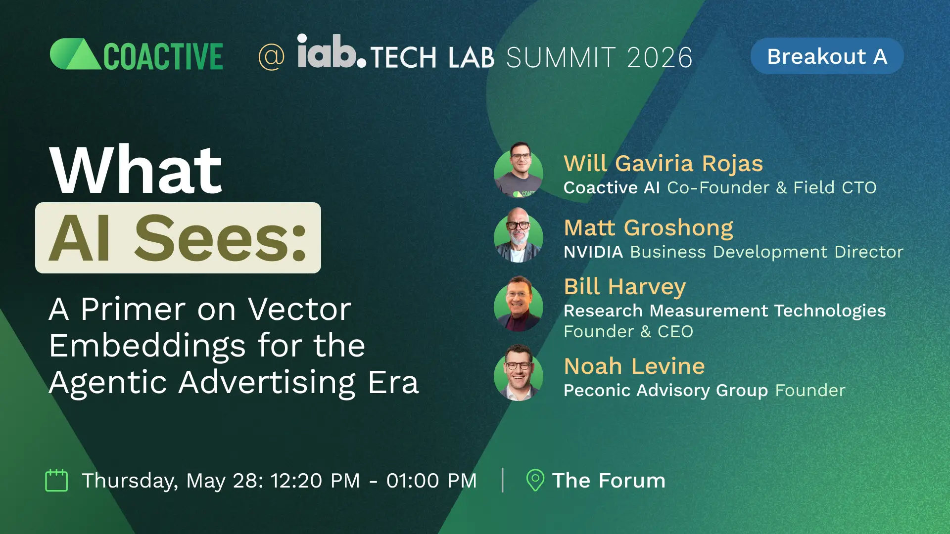 Coactive AI session at IAB Tech Lab Summit 2026 — 'What AI Sees: A Primer on Vector Embeddings for the Agentic Advertising Era,' Thursday, May 28, 12:20 PM, The Forum. With speakers from Coactive AI, NVIDIA, Research Measurement Technologies, and Peconic Advisory Group.