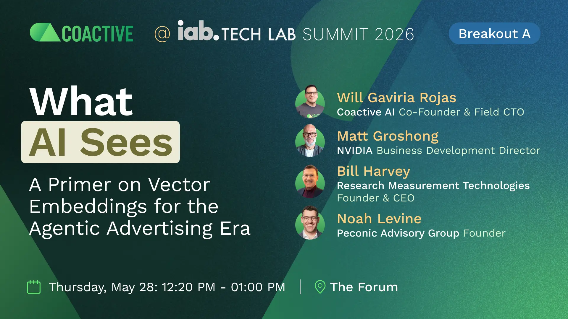 Coactive AI session at IAB Tech Lab Summit 2026 — 'What AI Sees: A Primer on Vector Embeddings for the Agentic Advertising Era,' Thursday, May 28, 12:20 PM, The Forum. With speakers from Coactive AI, NVIDIA, Research Measurement Technologies, and Peconic Advisory Group.