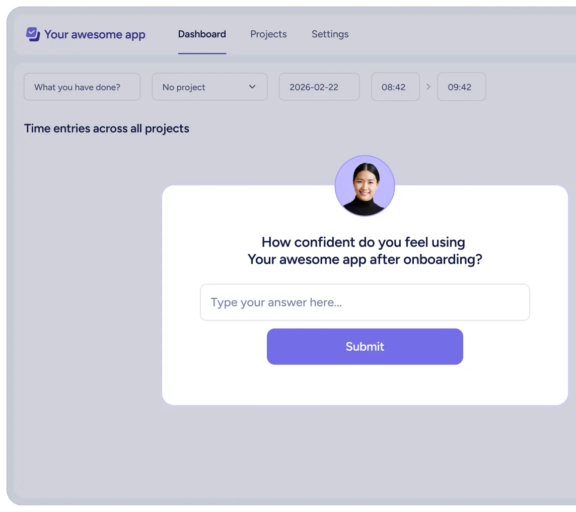 User interface of Your awesome app showing a dashboard with a question prompt asking how confident the user feels using the app after onboarding, with a text input field and a submit button.
