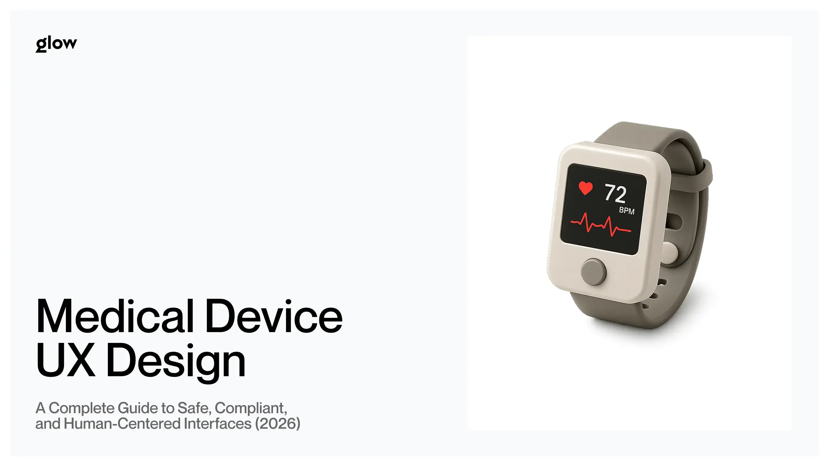 Medical Device UX Design: A Complete Guide to Safe, Compliant, and Human-Centered Interfaces