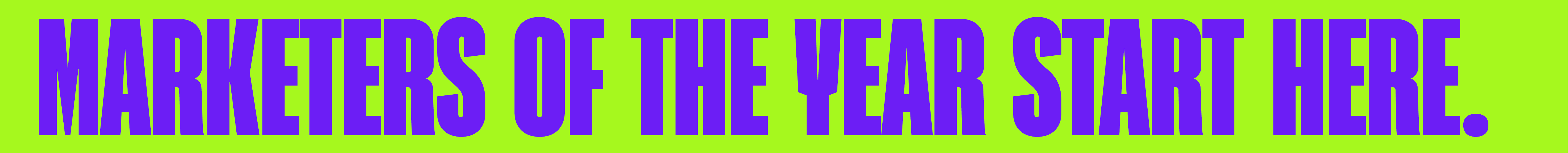 Text reading 'MARKETERS OF THE YEAR START HERE.' in bold purple letters on a bright green background.